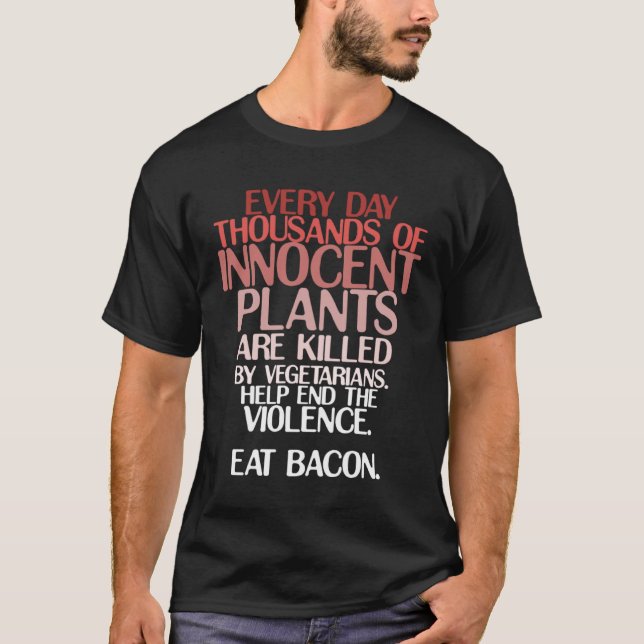Keto Carnivore Joke Eat Bacon Save Innocent Plants T Shirt (Framsida)