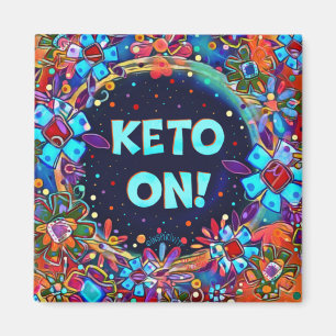 "Keto on!" Magnet