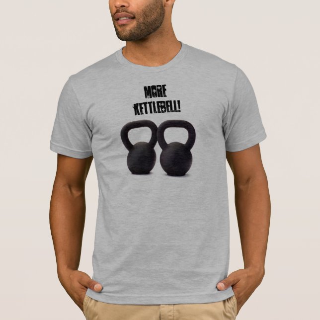 kettlebell mer Kettlebell! Tee Shirt (Framsida)