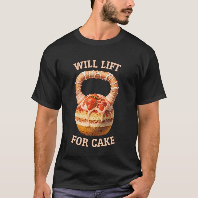 Kettlebell Workout Gym Will Hiss for Cake Fitness T Shirt (Framsida)