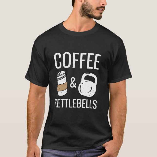 Kettlebells Coffee Hiit Fitness Workout Gym T Shirt (Framsida)