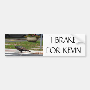 Kevin, Turkiet - JAG BRAKE FÖR KEVIN Bildekal