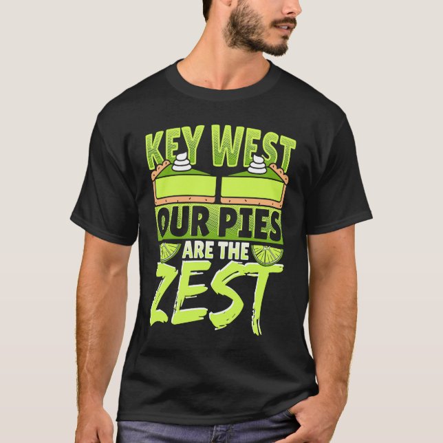 Key West Our Pies Are The Zest T Shirt (Framsida)