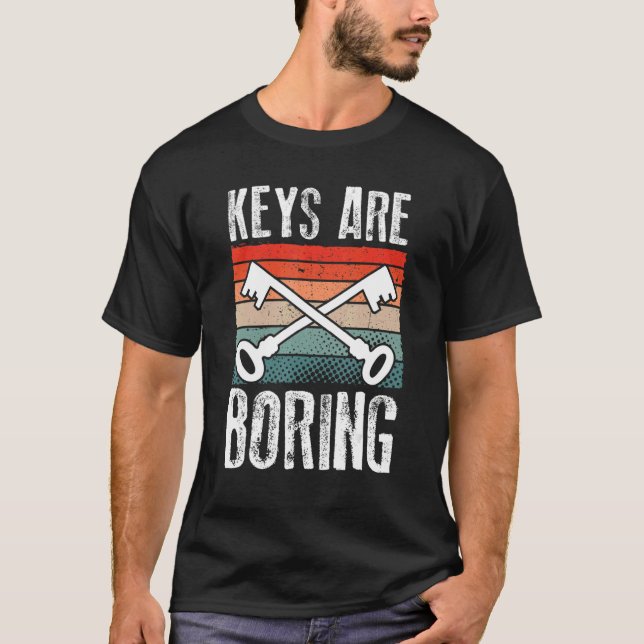 Keys Are Boring Retro Locksmith Lock Picking Lock  T Shirt (Framsida)
