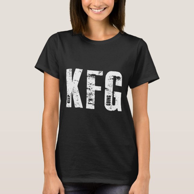 Kfg Keep F'n Going Military Style  T Shirt (Framsida)