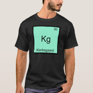 Kg - Symbol T för Kierkegaard roligt inslagkemi Tee Shirt