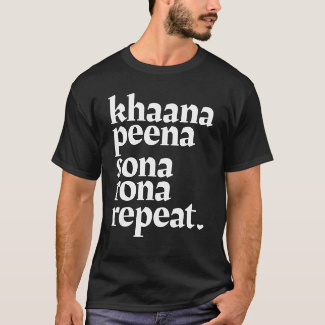 Khaana Peena Sona Rona Repeat Muslim Islamic Relig T Shirt (Framsida)