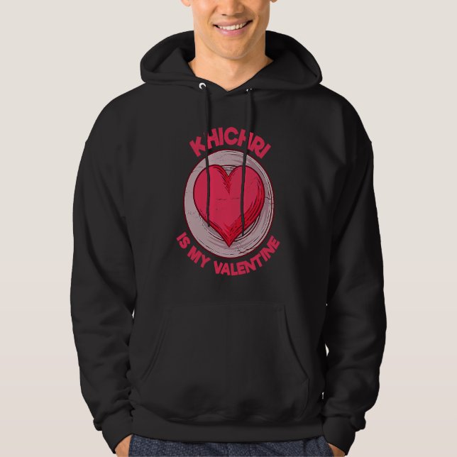 Khichri Is My Valentine Indian Food  Khichdi Humor Hoodie (Framsida)