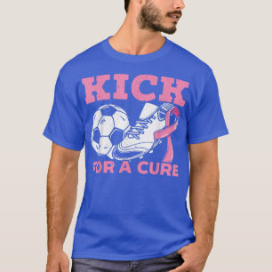 Kick for a cure Soccer Player Breast Cancer Awaren T Shirt