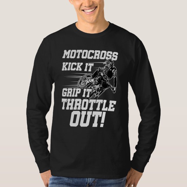 Kick It Grip It Throttle It Out Dirt Biker Motocro T Shirt (Framsida)