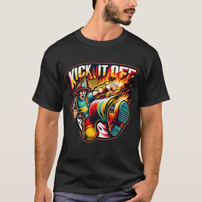 Kick It Off Funny Firefighter T Shirt (Framsida)