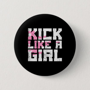 Kick like Girl Karate Taekwondo Kung fu Martial Ar Knapp
