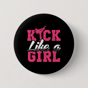 Kick like Girl Karate Taekwondo Martial Arts Gift Knapp