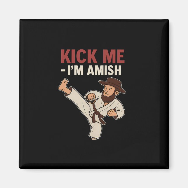 Kick Me Im Amish Karate Spin Kick Graphic Magnet (Framsidan)