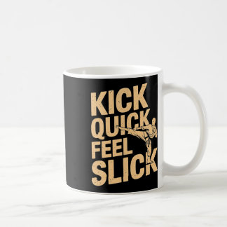 Kick Quick Feed Slick Karate Fighter Martial Art Kaffemugg