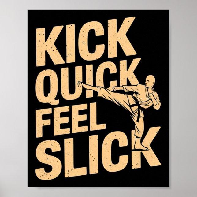 Kick Quick Feed Slick Karate Fighter Martial Art Poster (Framsidan)