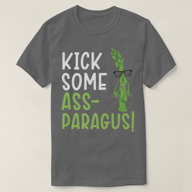Kick some Assparagus Asparagus Vegetable Vegetaria T Shirt (Design framsida)