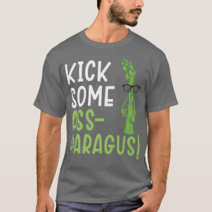 Kick some Assparagus Asparagus Vegetable Vegetaria T Shirt