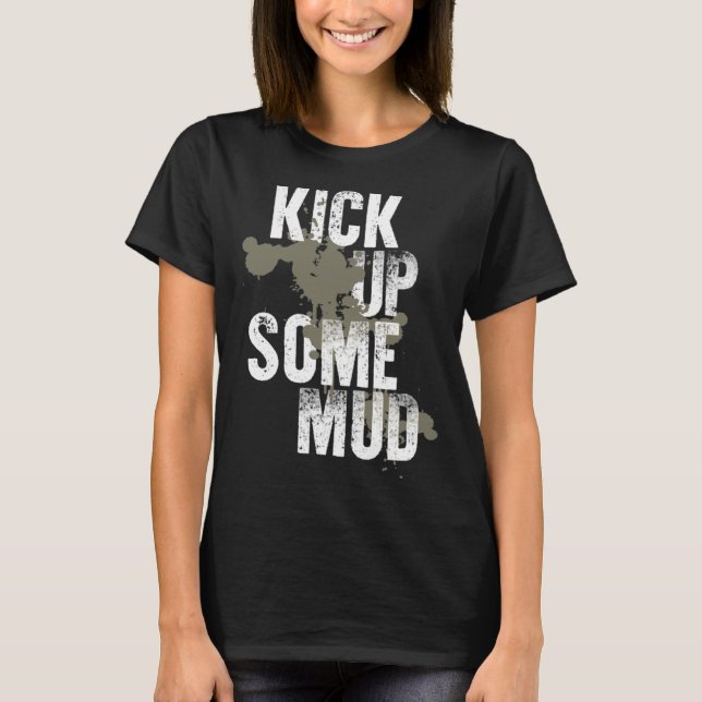 kick up some mud  workout gym cool saying inspirat t shirt (Framsida)