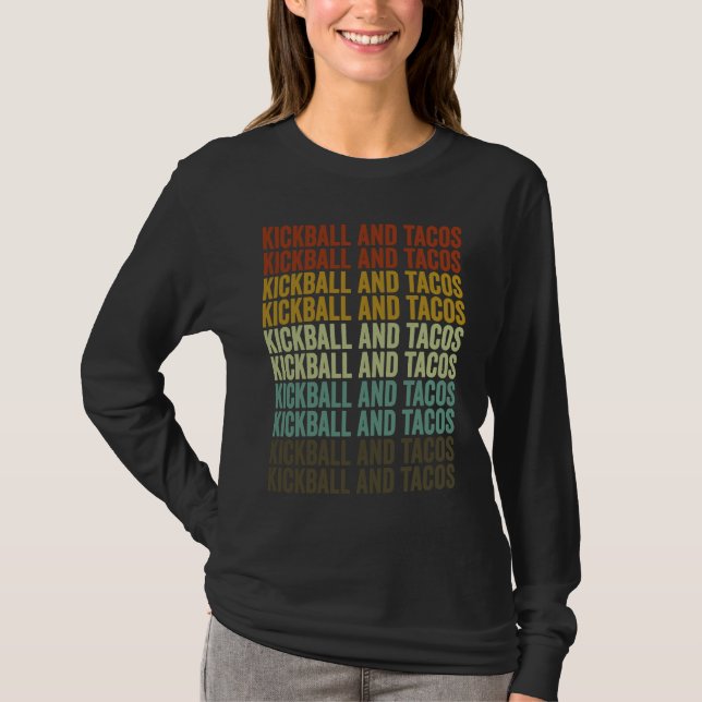 Kickball And Tacos Kickball Player Tacos T Shirt (Framsida)
