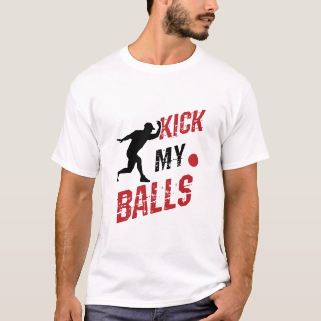 Kickball Pitcher Funny Kick My Bollar T Shirt (Framsida)