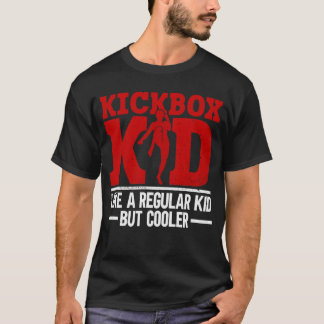 Kickbox Kid - Like A Regular Kid But Cooler - T Shirt