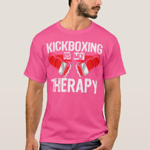 Kickboxing är min terapapy Mma Kickboxing Kickboxe T Shirt