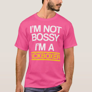 Kickboxing Bossy Kick Boxing Workout T Shirt