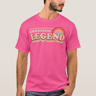 Kickboxing Funny Kickboxing Legend T Shirt
