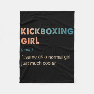 Kickboxing Girl Definition Funny Kickboxing Lover  Fleecefilt