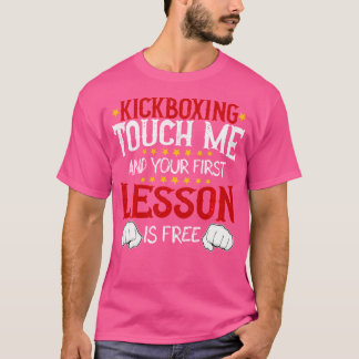 Kickboxing gör mig illa och din första lektion är  t shirt