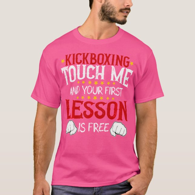 Kickboxing gör mig illa och din första lektion är  t shirt (Framsida)