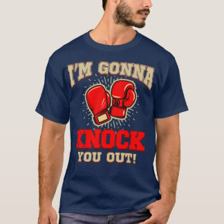 Kickboxing Im kommer att slå ut Kickbox-gåvan T Shirt