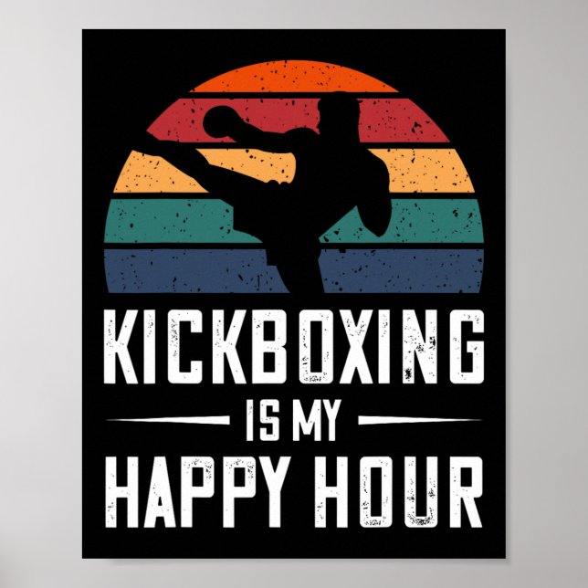 Kickboxing Is My Happy Hour Funny Kick Boxing  Poster (Framsidan)