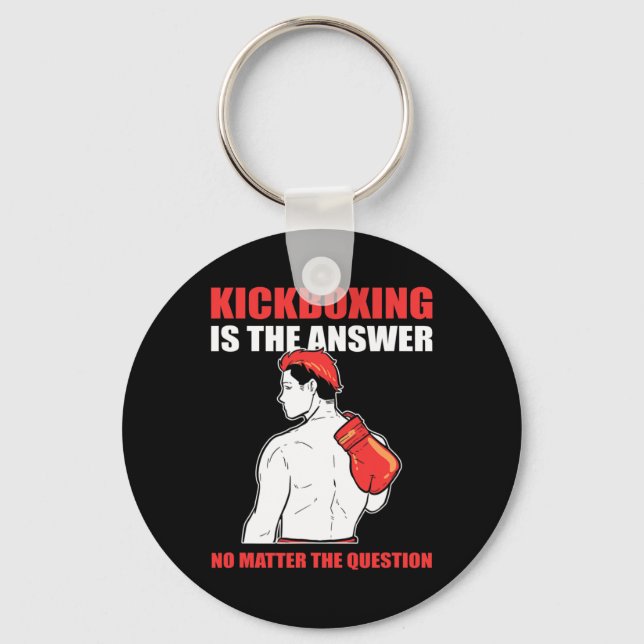 Kickboxing Is The Answer No Problem The Question  Nyckelring (Framsida)