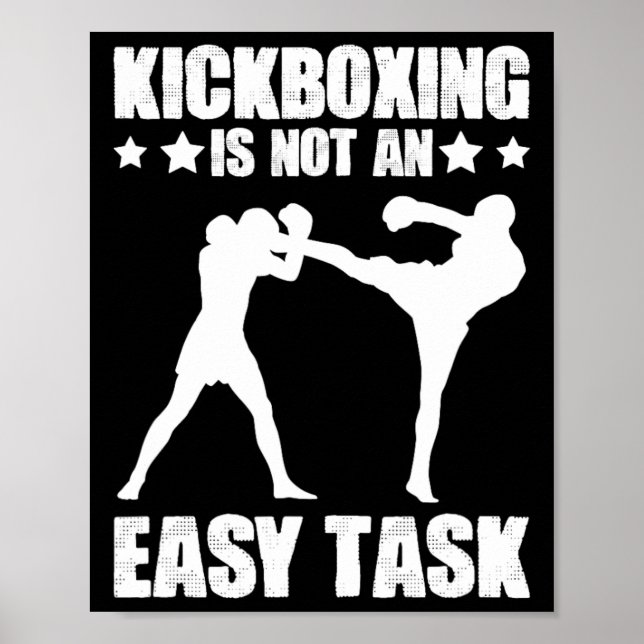 Kickboxing Not An Easy Task Boxing Martial Arts Ki Poster (Framsidan)