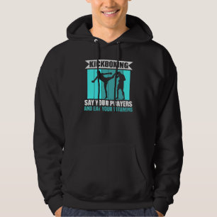 Kickboxing säger dina böner och äter dina vitamine hoodie