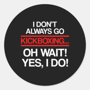 Kickboxning Alltid Sparkboxning Träning _1 Runt Klistermärke