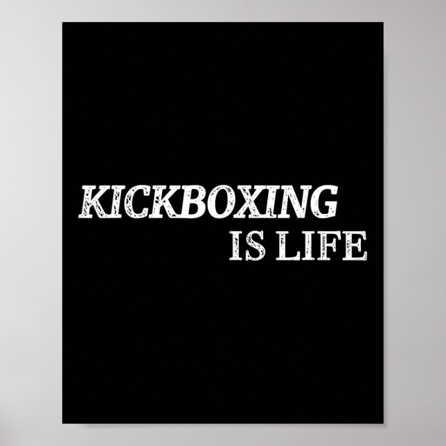 Kickboxning Är Livet Kampsport Kick-boxning Boxare Poster (Framsidan)