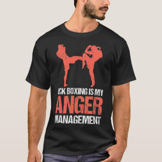 Kickboxning är min ilskehantering för en kickboxar t shirt
