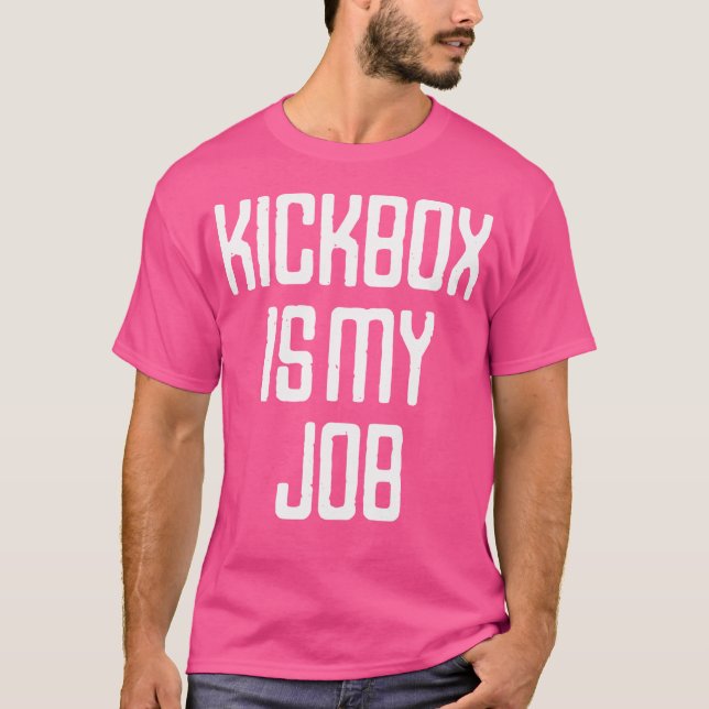 Kickboxning för Officiell är mitt jobb T Shirt (Framsida)