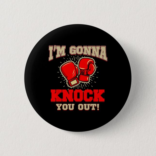 Kickboxning Jag kommer att slå ut dig! Kickbox Kic Knapp (Framsida)