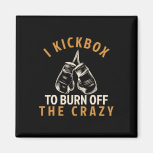 Kickboxnings T-shirt - Jag kickboxas för att bränn Magnet