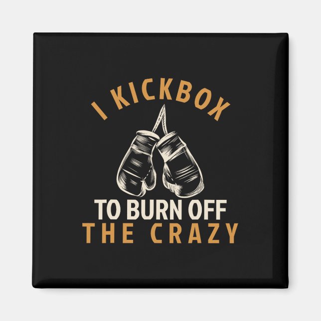 Kickboxnings T-shirt - Jag kickboxas för att bränn Magnet (Framsidan)