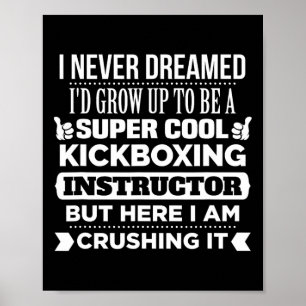 Kickboxningsinstruktör T Shirt. Roligt kampsportpr Poster