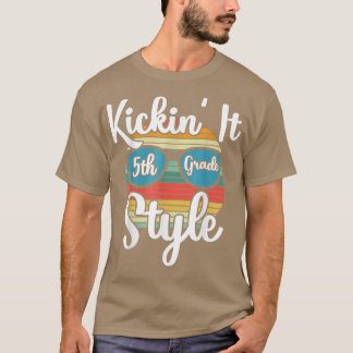 Kickin' It 5th Grade Style Back To School Elementa T Shirt