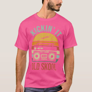 Kickin it Old Skool Legendary 90S Decade Hip hop T Shirt