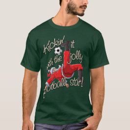 Kickin' it with Santa T Shirt