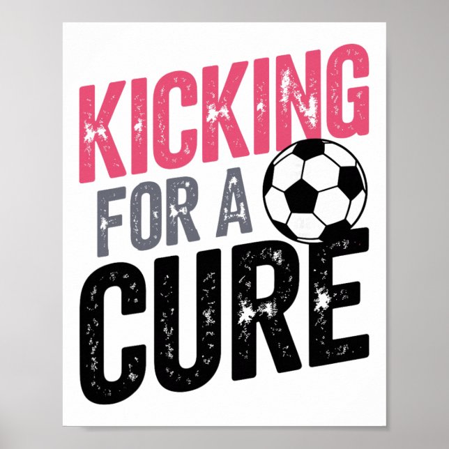 Kicking Toward A Cure Fotboll  Poster (Framsidan)