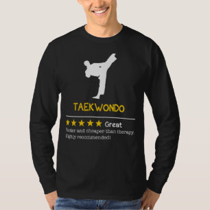 Kickstart Skratt: Taekwondo - Cheaper, Faster, F T Shirt